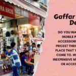 Gaffar-Market-Best-mobile-market-in-Delhi