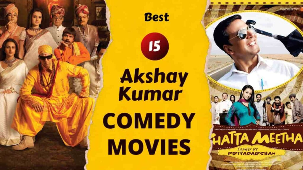 Akshay Kumar, Akshay Kumar MOVIES, Akshay Kumar comedy movies, Akshay Kumar romantic movies, Akshay Kumar action movies
