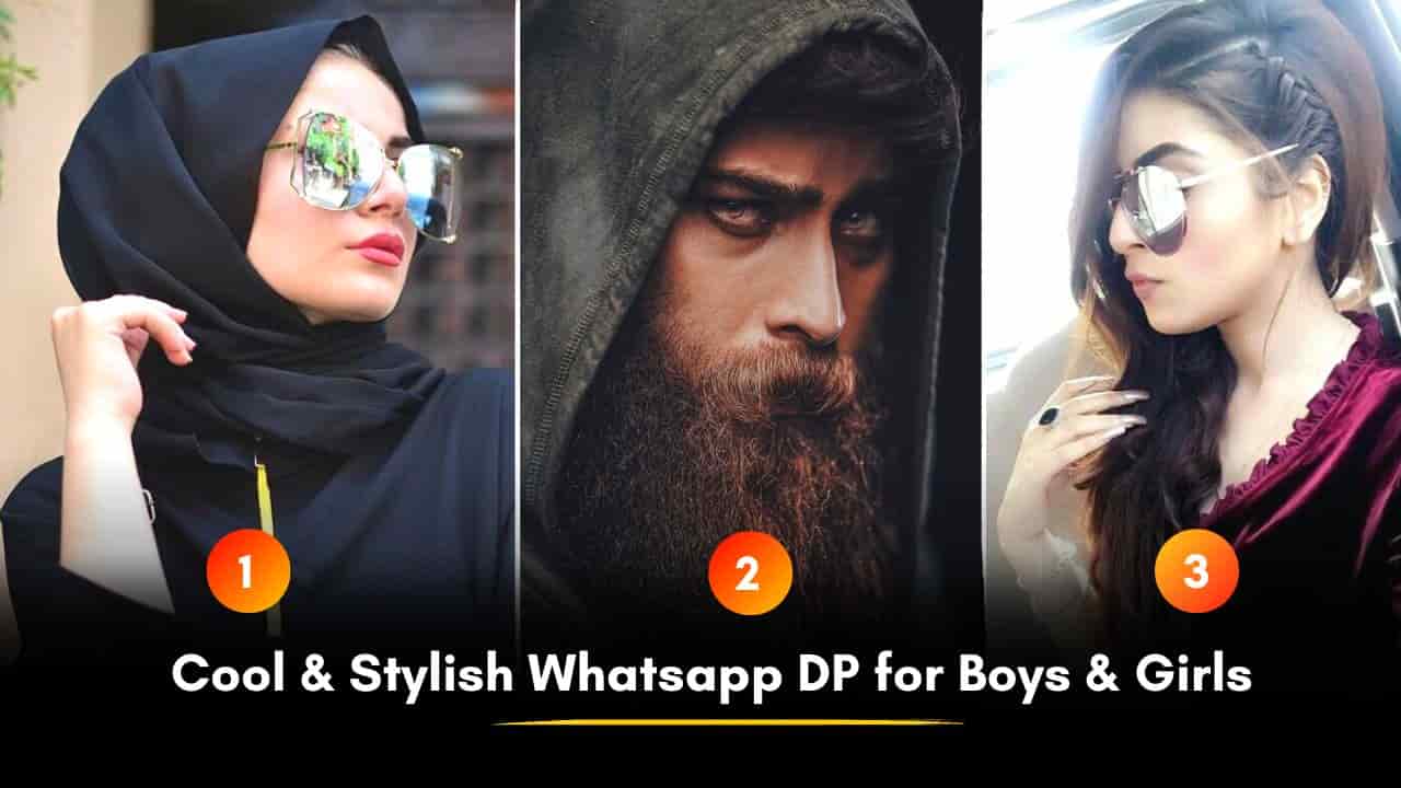 Cool & Stylish Whatsapp DP Images for Boys And Girls (June 2023)