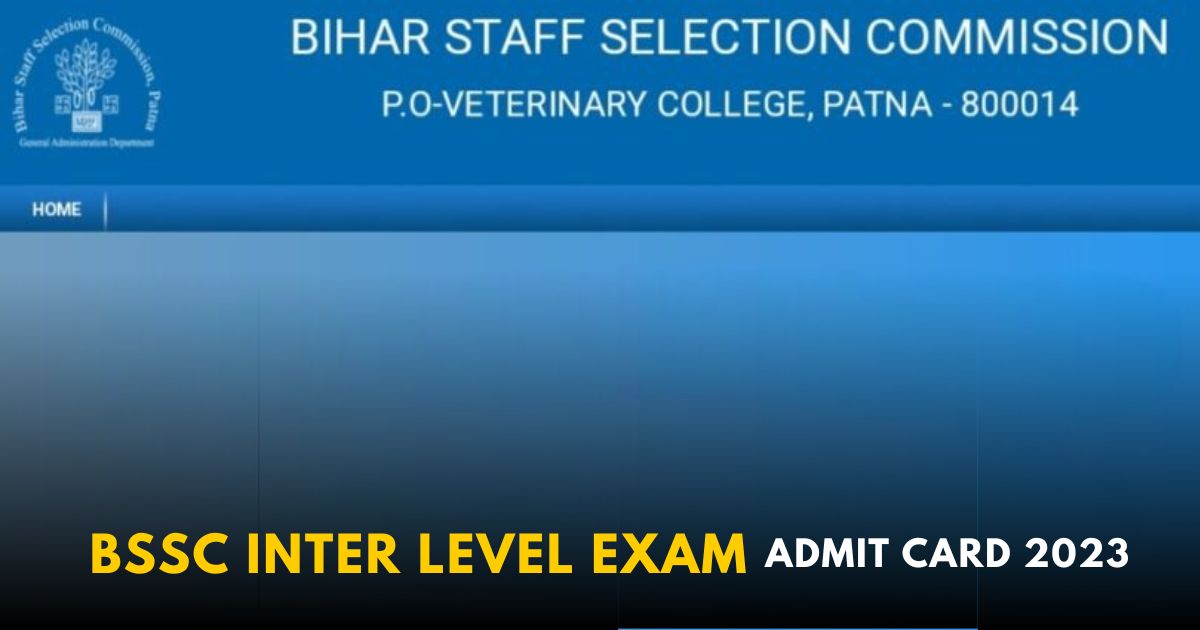 BSSC Inter Level Exam Date 2023 Admit Card