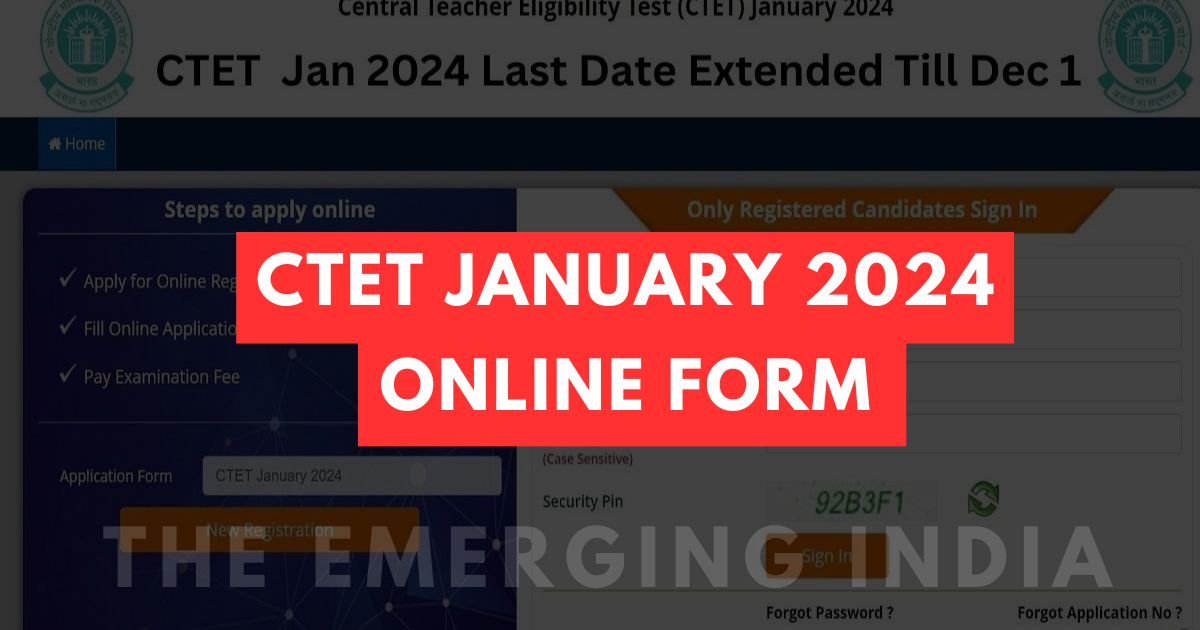 CTET January 2024 Online Form – Last Date Extended