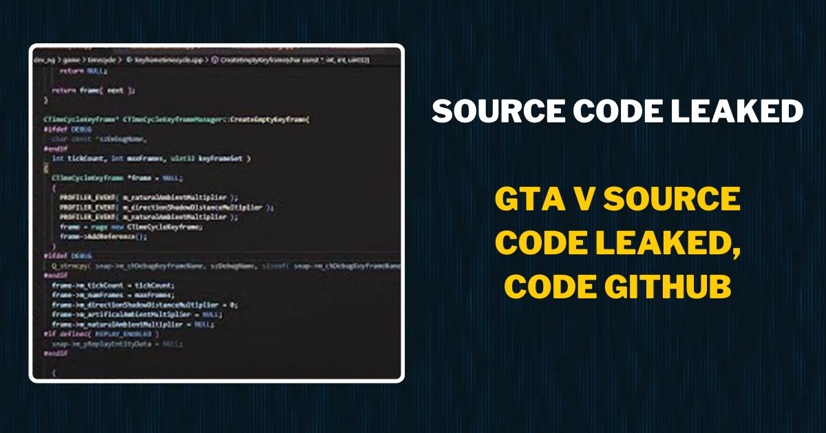 GTA V Source Code Leaked, GTA 5 Source Code Github, GTA 5 Source Code Download