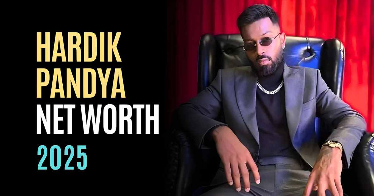 Hardik Pandya Net Worth 2025, Hardik Pandya’s Girlfriends Vs Natasa Stankovic’s Net Worth & Boyfriends