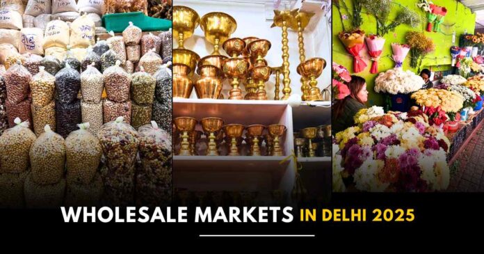 wholesale markets in delhi 2025